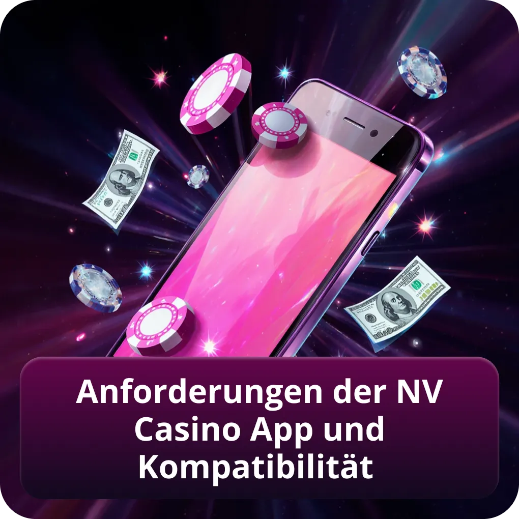 Anforderungen der NV Casino App und Kompatibilität